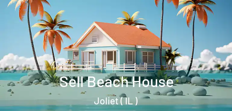  Sell Beach House Joliet ( IL )